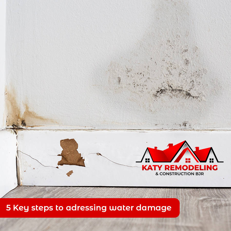 11 OCT 5 KEY STEPS TO ADDRESSING WATER DAMAGE IN KATY HOMES